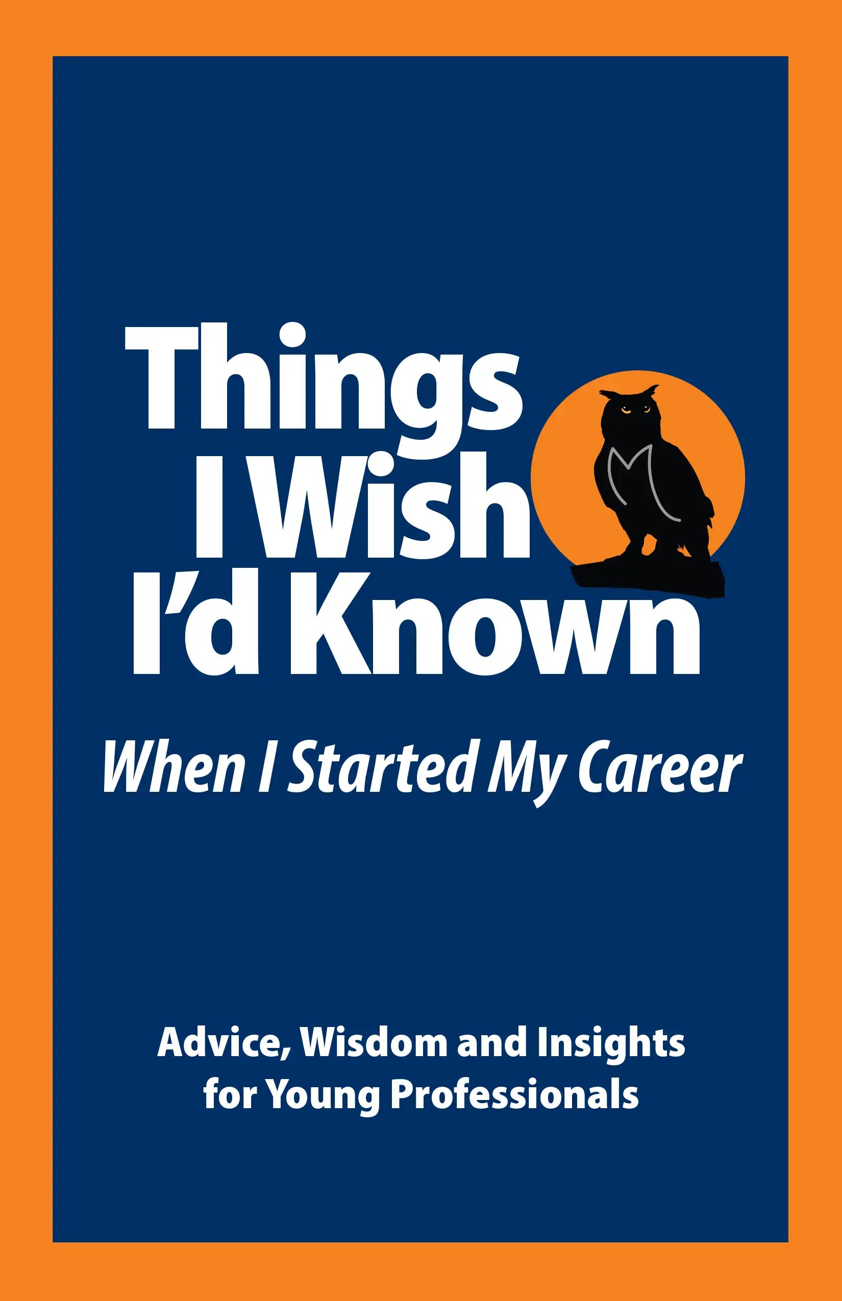 things I wish I'd known when I started my career - book cover